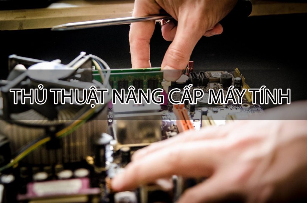 Nâng cấp máy tính bình thạnh